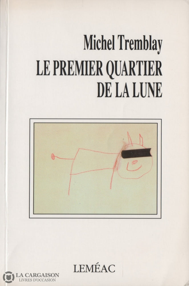 Tremblay Michel. Chroniques Du Plateau-Mont-Royal - Tome 05:  Le Premier Quartier De La Lune Livre