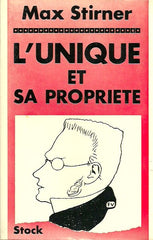 STIRNER, MAX. L'Unique et sa propriété