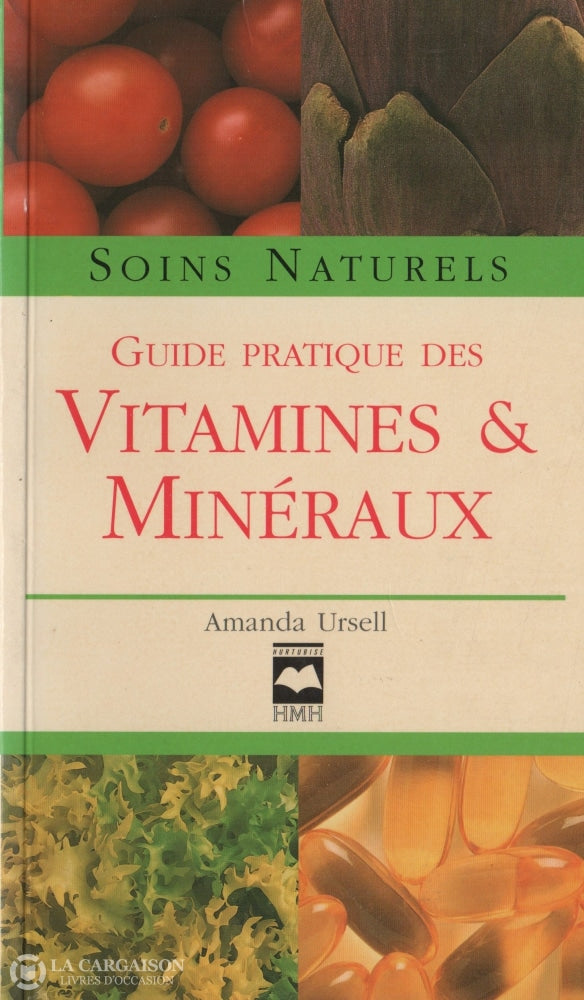 Ursell Amanda. Guide Pratique Des Vitamines Et Minéraux Livre