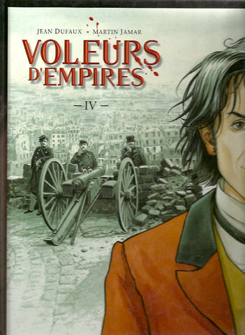 VOLEURS D'EMPIRES. Tome IV. Frappe-Misère.