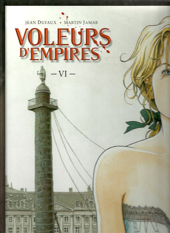 VOLEURS D'EMPIRES. Tome VI. La Semaine sanglante.