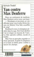 TRUDEL, SYLVAIN. Yan contre Max Denferre