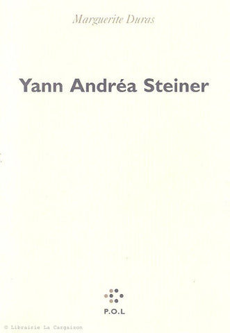 DURAS, MARGUERITE. Yann Andréa Steiner