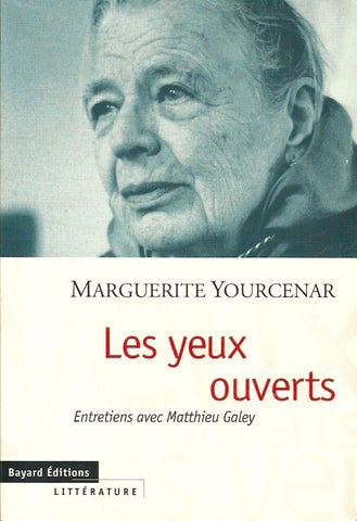 YOURCENAR, MARGUERITE. Les Yeux ouverts