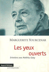 YOURCENAR, MARGUERITE. Les Yeux ouverts