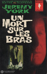 York Jeremy. Un Mort Sur Les Bras Livre