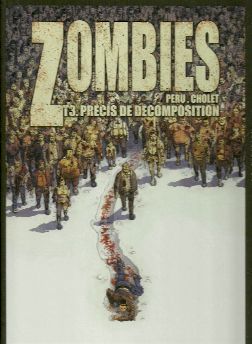 ZOMBIES. Tome 3. Précis de décomposition.